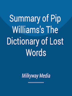 cover image of Summary of Pip Williams's the Dictionary of Lost Words